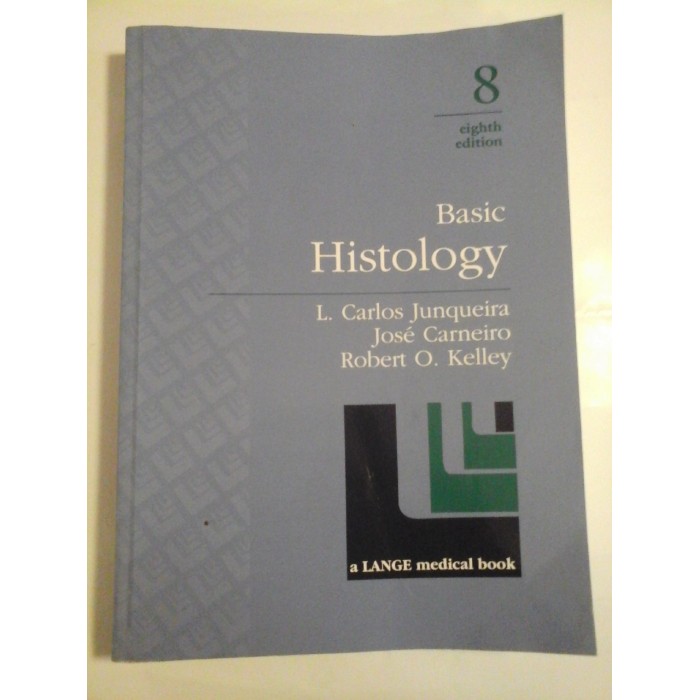 Basic  HISTOLOGY  -  L. Carlos  Junqueira * Jose  Carneiro  *  Robert  O. Kelley 